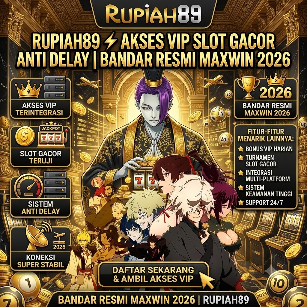 RUPIAH89 ⚡ Akses VIP Slot Gacor Anti Delay | Bandar Resmi Maxwin 2026